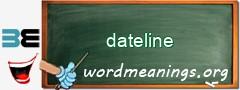 WordMeaning blackboard for dateline